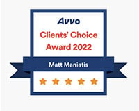 2022 Avvo Clients' Choice Award 2022 | Matt Maniatis